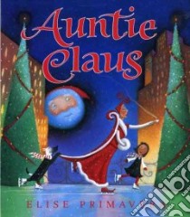 Auntie Claus libro in lingua di Primavera Elise