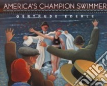 America's Champion Swimmer libro in lingua di Adler David A., Widener Terry (ILT)