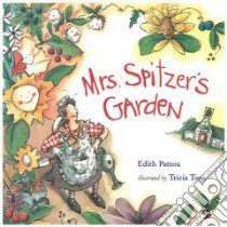 Mrs. Spitzer's Garden libro in lingua di Pattou Edith, Tusa Tricia (ILT)