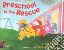 Preschool to the Rescue libro in lingua di Sierra Judy, Hillenbrand Will (ILT)