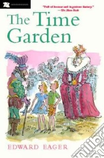 The Time Garden libro in lingua di Eager Edward, Bodecker N. M. (ILT)