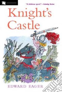 Knight's Castle libro in lingua di Eager Edward, Bodecker N. M. (ILT)