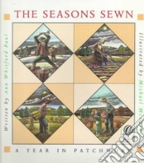 The Seasons Sewn libro in lingua di Paul Ann Whitford, McCurdy Michael (ILT)