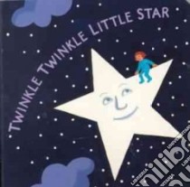 Twinkle Twinkle Little Star libro in lingua di Taylor Jane, Winter Jeanette (ILT)