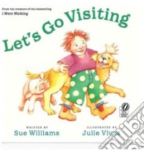 Let's Go Visiting libro in lingua di Williams Sue, Vivas Julie (ILT)