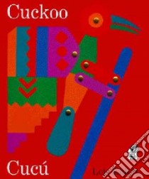 Cuckoo / Cucu libro in lingua di Ehlert Lois