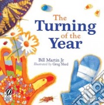 The Turning of the Year libro in lingua di Martin Bill, Shed Greg (ILT)