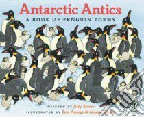 Antarctic Antics libro in lingua di Sierra Judy, Aruego Jose (ILT), Dewey Ariane (ILT)