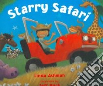 Starry Safari libro in lingua di Ashman Linda, Mack Jeff (ILT)