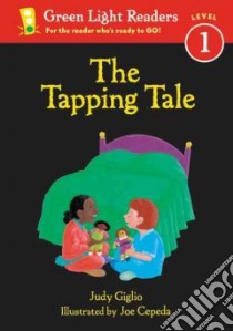 The Tapping Tale libro in lingua di Giglio Judy, Cepeda Joe (ILT)