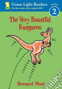 The Very Boastful Kangaroo libro in lingua di Most Bernard