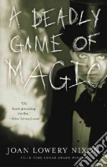 A Deadly Game of Magic libro in lingua di Nixon Joan Lowery
