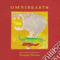 Omnibeasts libro in lingua di Florian Douglas