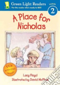 A Place for Nicholas libro in lingua di Floyd Lucy, McPhail David (ILT)