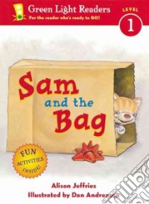 Sam and the Bag libro in lingua di Jeffries Alison, Andreasen Dan (ILT)