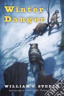 Winter Danger libro in lingua di Steele William O., Fritz Jean (INT)