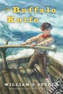 The Buffalo Knife libro in lingua di Steele William O., Fritz Jean