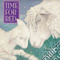 Time For Bed libro in lingua di Fox Mem, Dyer Jane (ILT)