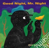 Good Night, Mr. Night libro in lingua di Yaccarino Dan