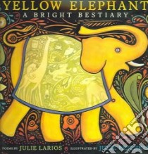 Yellow Elephant libro in lingua di Larios Julie Hofstrand, Paschkis Julie (ILT)