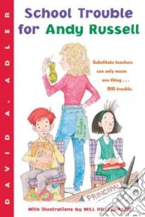 School Trouble For Andy Russell libro in lingua di Adler David A., Hillenbrand Will (ILT)