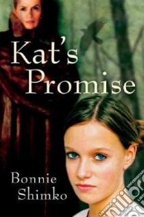 Kat's Promise libro in lingua di Shimko Bonnie