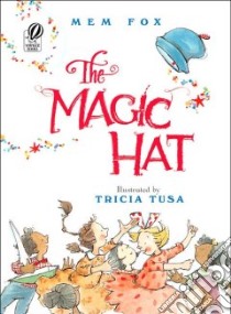 Magic Hat libro in lingua di Fox Mem, Tusa Tricia (ILT)