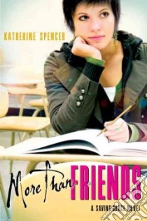 More Than Friends libro in lingua di Spencer Katherine