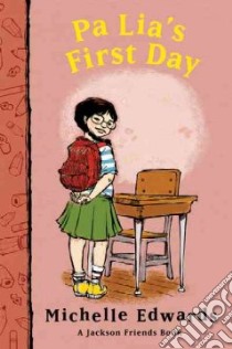 Pa Lia's First Day libro in lingua di Edwards Michelle