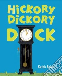 Hickory Dickory Dock libro in lingua di Baker Keith