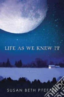Life As We Knew It libro in lingua di Pfeffer Susan Beth