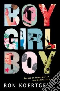 Boy Girl Boy libro in lingua di Koertge Ronald