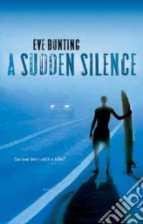 A Sudden Silence libro in lingua di Bunting Eve