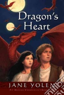Dragon's Heart libro in lingua di Yolen Jane, Schmidt Jonathon (EDT)