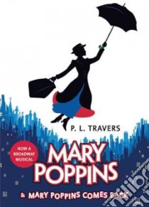 Mary Poppins and Mary Poppins Comes Back libro in lingua di Travers P. L.