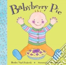 Babyberry Pie libro in lingua di Frederick Heather Vogel, Schwartz Amy (ILT)