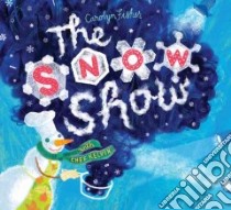 The Snow Show libro in lingua di Fisher Carolyn