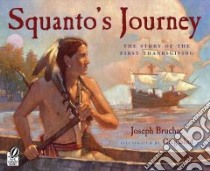 Squanto's Journey libro in lingua di Bruchac Joseph, Shed Greg (ILT)