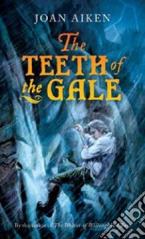 Teeth of the Gale libro in lingua di Aiken Joan