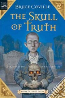 The Skull of Truth libro in lingua di Coville Bruce, Lippincott Gary A.