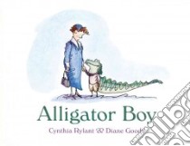 Alligator Boy libro in lingua di Rylant Cynthia, Goode Diane (ILT)
