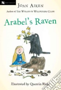 Arabel's Raven libro in lingua di Aiken Joan, Blake Quentin (ILT)