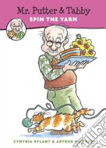 Mr. Putter and Tabby Spin the Yarn libro in lingua di Rylant Cynthia, Howard Arthur (ILT)