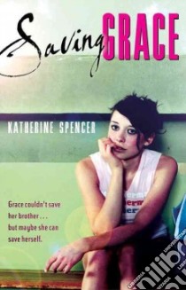 Saving Grace libro in lingua di Spencer Katherine