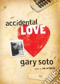 Accidental Love libro in lingua di Soto Gary