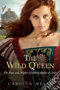 The Wild Queen libro in lingua di Meyer Carolyn