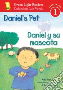 Daniel's Pet / Daniel Y Su Mascota libro in lingua di Ada Alma Flor, Karas G. Brian (ILT)