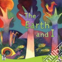 The Earth and I libro in lingua di Asch Frank