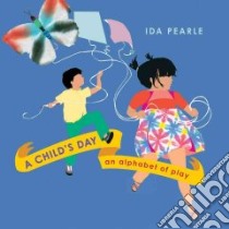 A Child's Day libro in lingua di Pearle Ida