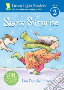 Snow Surprise libro in lingua di Ernst Lisa Campbell